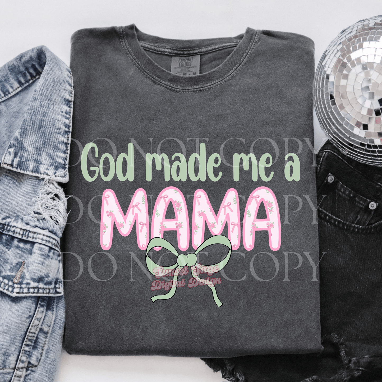 God made me a mama ￼