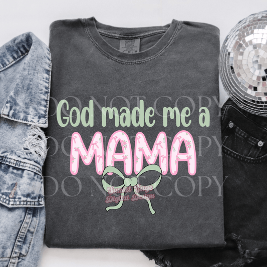 God made me a mama ￼