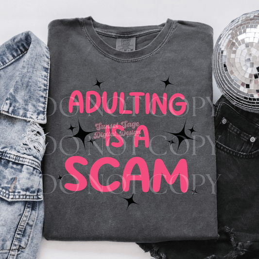 Adulting is a scam ￼ ￼